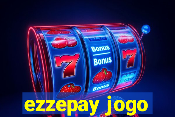 ezzepay jogo